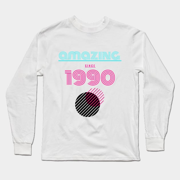 Amazing since 1990 Long Sleeve T-Shirt by MikeNotis